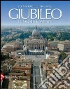 Giubileo. Luoghi e cammini libro