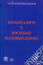 Estado laico y sociedad plurirreligiosa libro