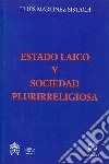 Estado laico y sociedad plurirreligiosa libro di Martínez Sistach Lluís