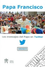 Los mensajes del Papa en Twitter. Vol. 4 libro