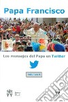 Los mensajes del Papa en Twitter. Vol. 4 libro