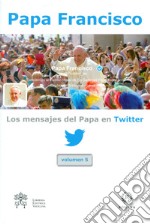 Los mensajes del Papa en Twitter. Vol. 5 libro