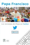 Los mensajes del Papa en Twitter. Vol. 5 libro