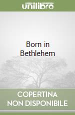 Born in Bethlehem
