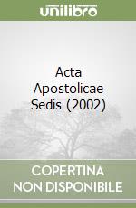 Acta Apostolicae Sedis (2002)