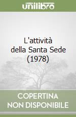 L'attività della Santa Sede (1978) libro