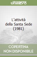 L'attività della Santa Sede (1981) libro