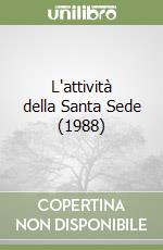 L'attività della Santa Sede (1988) libro