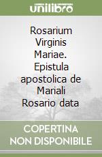 Rosarium Virginis Mariae. Epistula apostolica de Mariali Rosario data libro