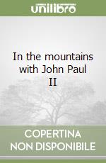 In the mountains with John Paul II libro