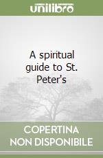 A spiritual guide to St. Peter's libro