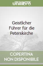 Geistlicher Führer für die Peterskirche libro