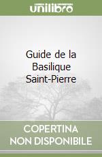 Guide de la Basilique Saint-Pierre libro
