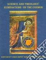 Science and theology: ruminations on the cosmos