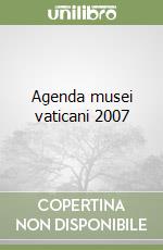 Agenda musei vaticani 2007