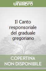 Il Canto responsoriale del graduale gregoriano