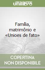 Família, matrimônio e «Unioes de fato» libro