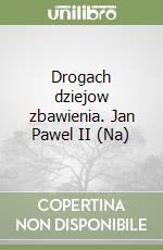 Drogach dziejow zbawienia. Jan Pawel II (Na) libro