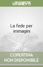 La fede per immagini libro