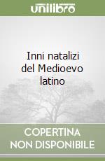 Inni natalizi del Medioevo latino libro