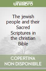 The jewish people and their Sacred Scriptures in the christian Bible libro