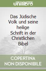 Das Jüdische Volk und seine heilige Schrift in der Christlichen Bibel libro