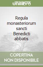 Regula monasteriorum sancti Benedicti abbatis libro