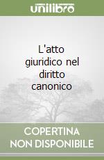 L'atto giuridico nel diritto canonico