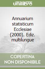 Annuarium statisticum Ecclesiae (2000). Ediz. multilungue libro