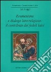 Ecumenismo e dialogo interreligioso: il contributo dei fedeli laici libro