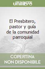 El Presbitero, pastor y guía de la comunidad parroquial libro