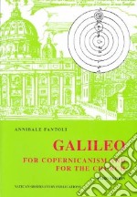 Studi Galileiani. Vol. 6: Galileo for copernicanism and for the church libro