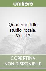 Quaderni dello studio rotale. Vol. 12 libro