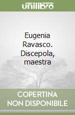 Eugenia Ravasco. Discepola, maestra libro