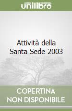 Attività della Santa Sede 2003 libro