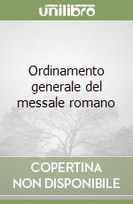 Ordinamento generale del messale romano libro