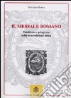 Il messale romano. Tradizione e progresso nella terza edizione tipica libro di Barba Maurizio