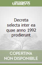 Decreta selecta inter ea quae anno 1992 prodierunt libro