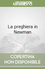 La preghiera in Newman libro