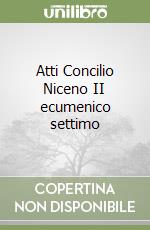 Atti Concilio Niceno II ecumenico settimo