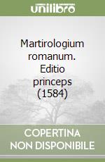 Martirologium romanum. Editio princeps (1584) libro