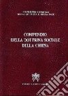 Compendio della dottrina sociale della Chiesa libro di Pontificio Consiglio della giustizia e della pace (cur.)