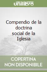 Compendio de la doctrina social de la Iglesia libro