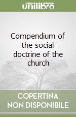 Compendium of the social doctrine of the church libro