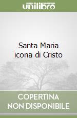 Santa Maria icona di Cristo libro