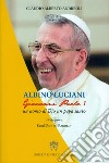 Albino Luciani. Giovanni Paolo I un uomo di Dio un papa santo libro di Andreoli Claudio Alberto