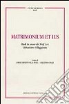 Matrimonium et ius. Studi in onore del Prof. Avv. Sebastiano Villeggiante libro