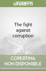 The fight against corruption libro