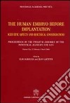 The human embryo before implantation. Scientific aspects and bioethical considerations libro