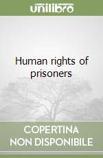 Human rights of prisoners libro